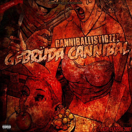 Gebrüda Cannibal -Canniballisticzzz (Neuauflage)
