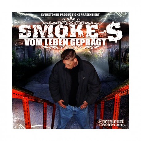 Smoke $ - Vom Leben Geprägt