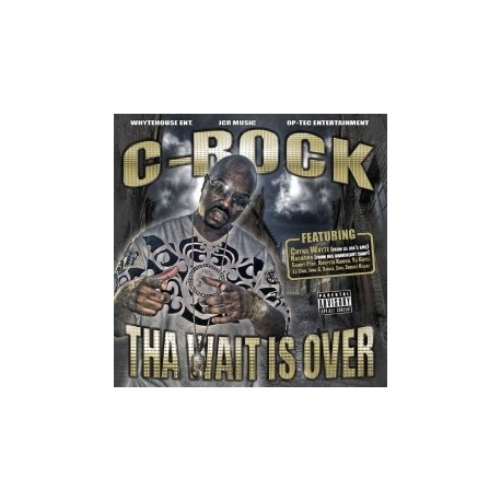 C-Rock - Tha Wait Is Over