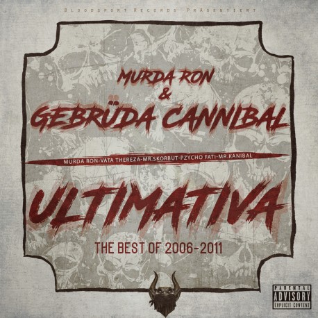 Murda Ron & Gebrüda Cannibal - Ultimativa / Best of 2006 - 2011