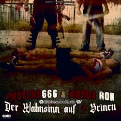 Murda Ron & Phsycho666 - Der Wahnsinn auf 4 Beinen (2010 Remastered Version)